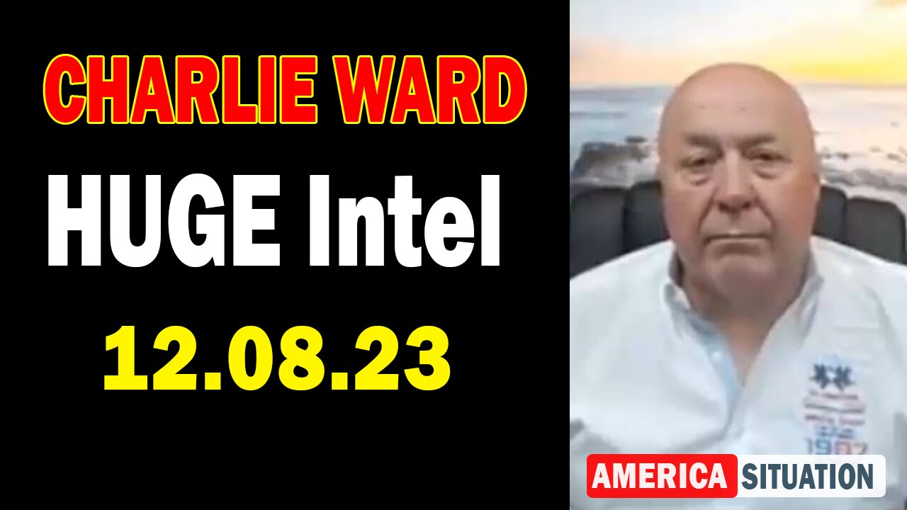Charlie Ward HUGE Intel Dec 8: "World Update 2024 With Adam, James & Charlie Ward"