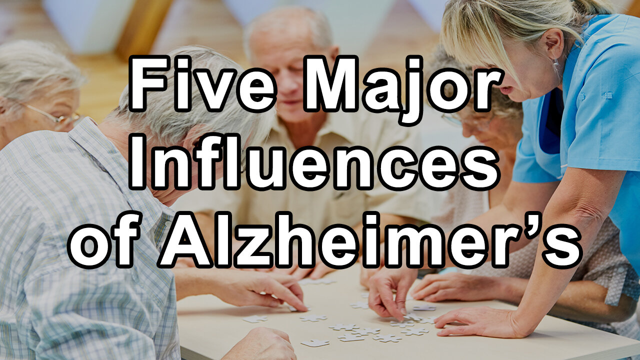 Overview of Five Major Influences of Alzheimer’s, Including Inflammation Linked to Diet, Hormonal