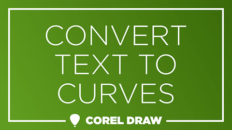 Quick Tip: CorelDraw - Convert Text To Curves