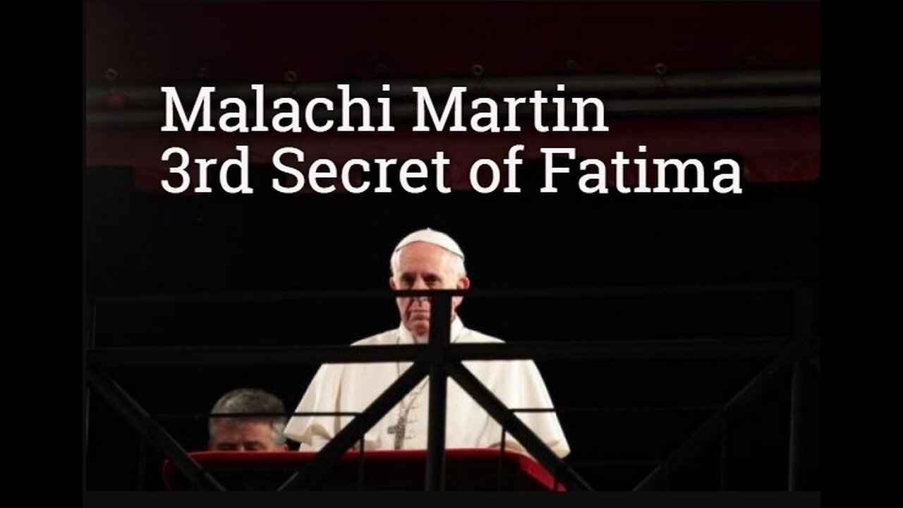 MALACHI MARTIN CONFIRMS THE THIRD SECRET OF FATIMA WITH ART BELL