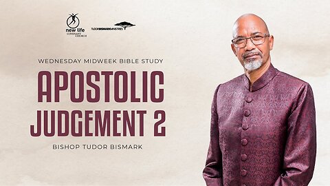 Bishop Tudor Bismark - Apostolic Judgement (part 2)