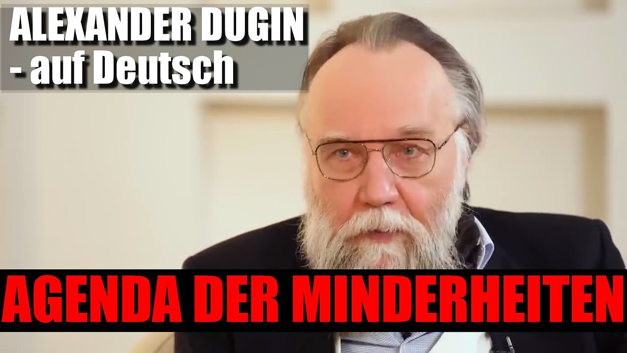 Alexander Dugin auf Deutsch | Weshalb westlich-liberale Demokratien auf Minderheiten setzen