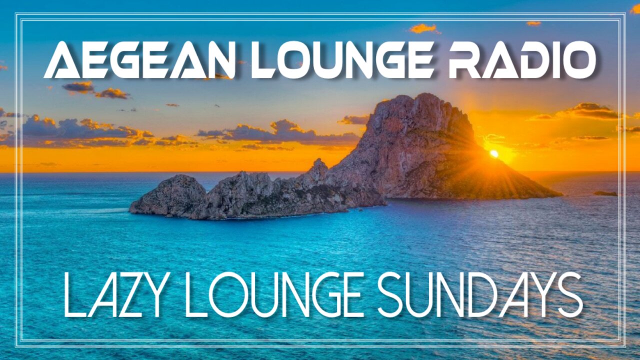 Lazy Lounge Sundays 03 - Chillout & Lounge Music