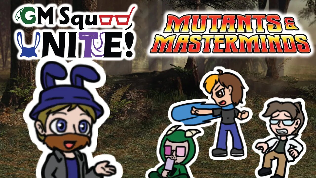 GM Squad Plays Mutants and Masterminds Pt 2