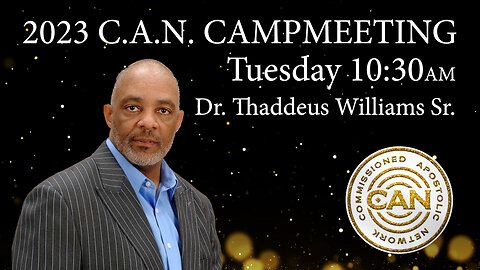 2023 C.A.N. Campmeeting - Tuesday AM