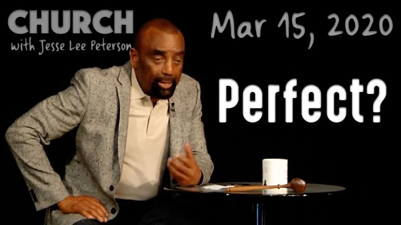 What Is an Imperfect Man? (Church 3/15/20)