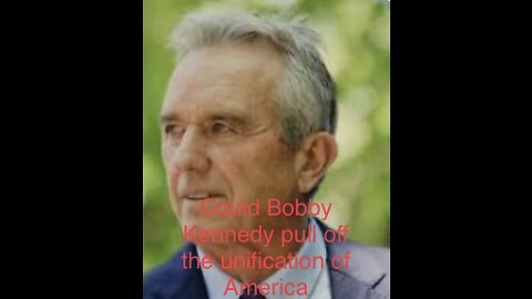 Could Bobby Kennedy be the uniter plus our rights￼