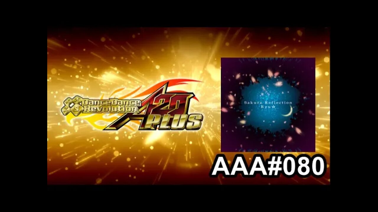 Sakura Reflection - DIFFICULT - AAA#080 (Black Flag #01) on Dance Dance Revolution A20 PLUS (AC, US)