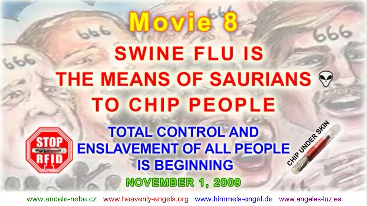 SWINE FLU IS THE MEANS OF SAURIANS TO CHIP PEOPLE 11/1/2009 www.dont-get-chipped.org - Ivo A. Benda