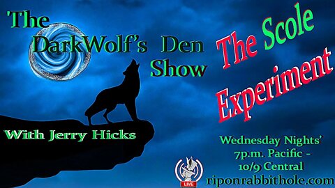 🐺The DarkWolf's Den Radio Show🐺Episode 5: :☎️💀The🦴 Scole 👻Experiment🏴‍☠️