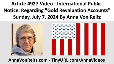 International Public Notice: Regarding "Gold Revaluation Accounts" By Anna Von Reitz