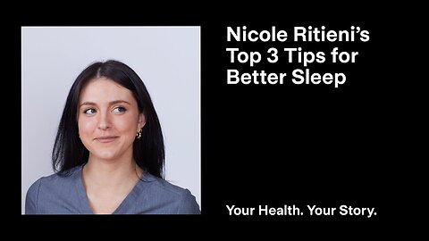 Nicole Ritieni’s Top 3 Tips for Better Sleep