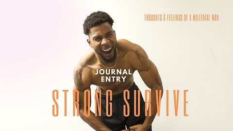 Journal Entry : Strong Survive