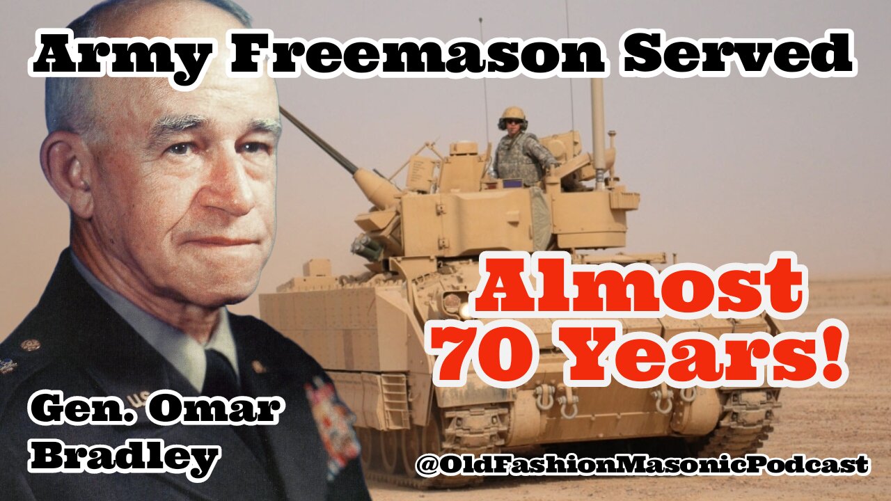 The Freemason Life and Legacy of General Omar Bradley