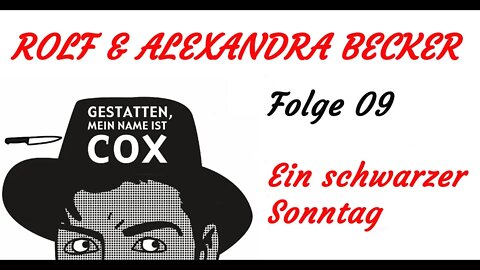 KRIMI Hörspiel - Mein Name ist Cox - Folge 09 - Ein schwarzer Sonntag