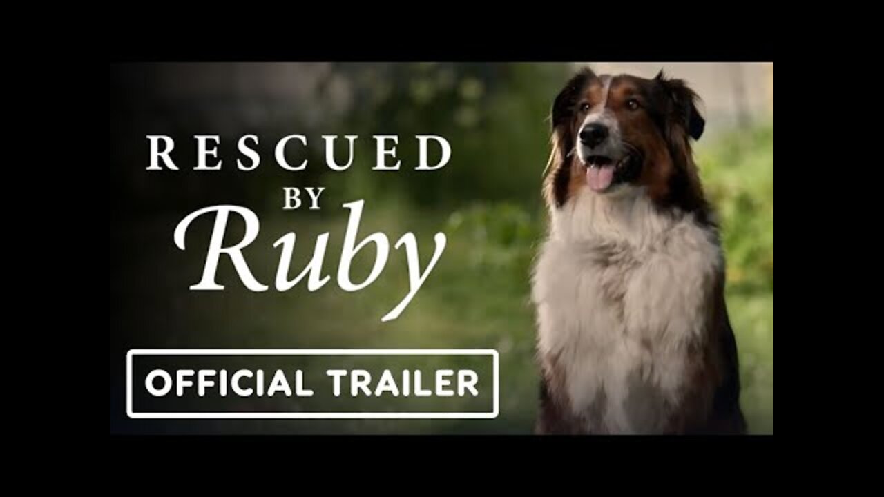 Rescued by Ruby - Official Trailer