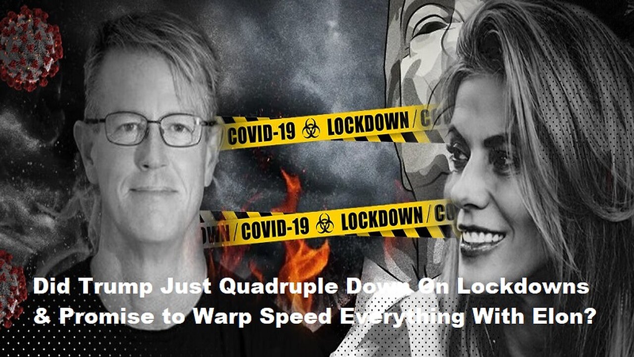 Edward Dowd: Did Trump Just Quadruple Down On Lockdowns & Promise to Warp Speed Everything With Elon?