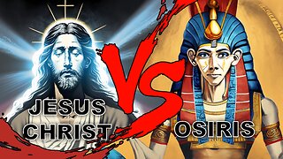 Jesus VS Osiris