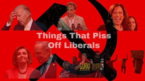 Things That Piss Off Liberals - Compilation