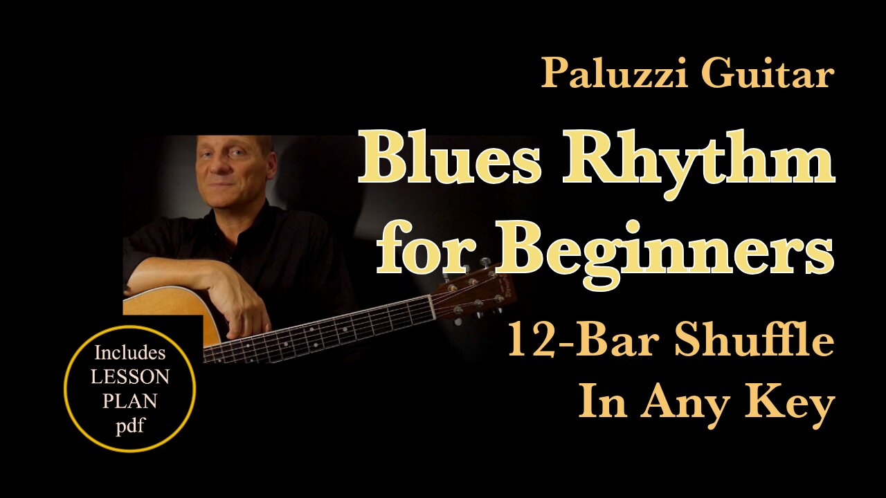 Blues Rhythm Guitar Lessons for Beginners [12 Bar Shuffle In Any Key]