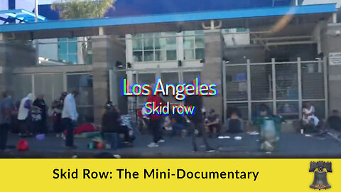 Skid Row: The Mini-Documentary