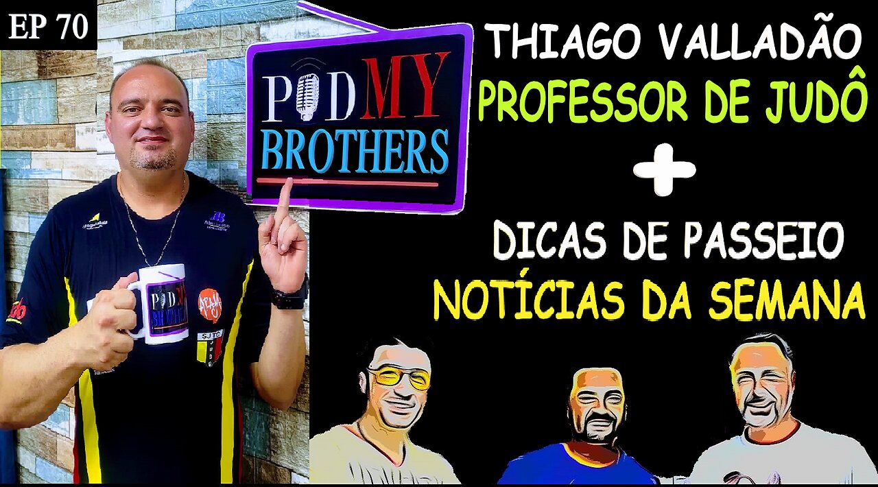 THIAGO VALLADÃO (PROFESSOR DE JUDÔ) - PODMYBROTHERS #70