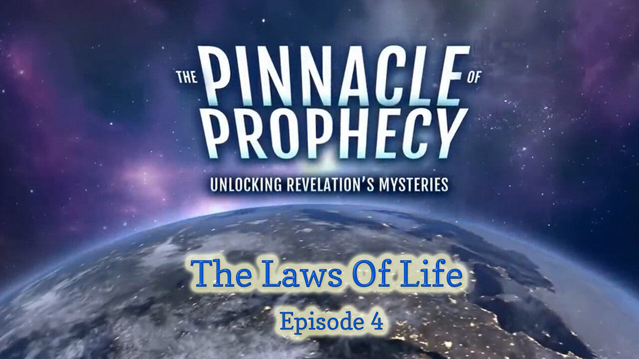 Pinnacle of Prophecy - Ep 4 - The Laws Of Life by Doug Batchelor