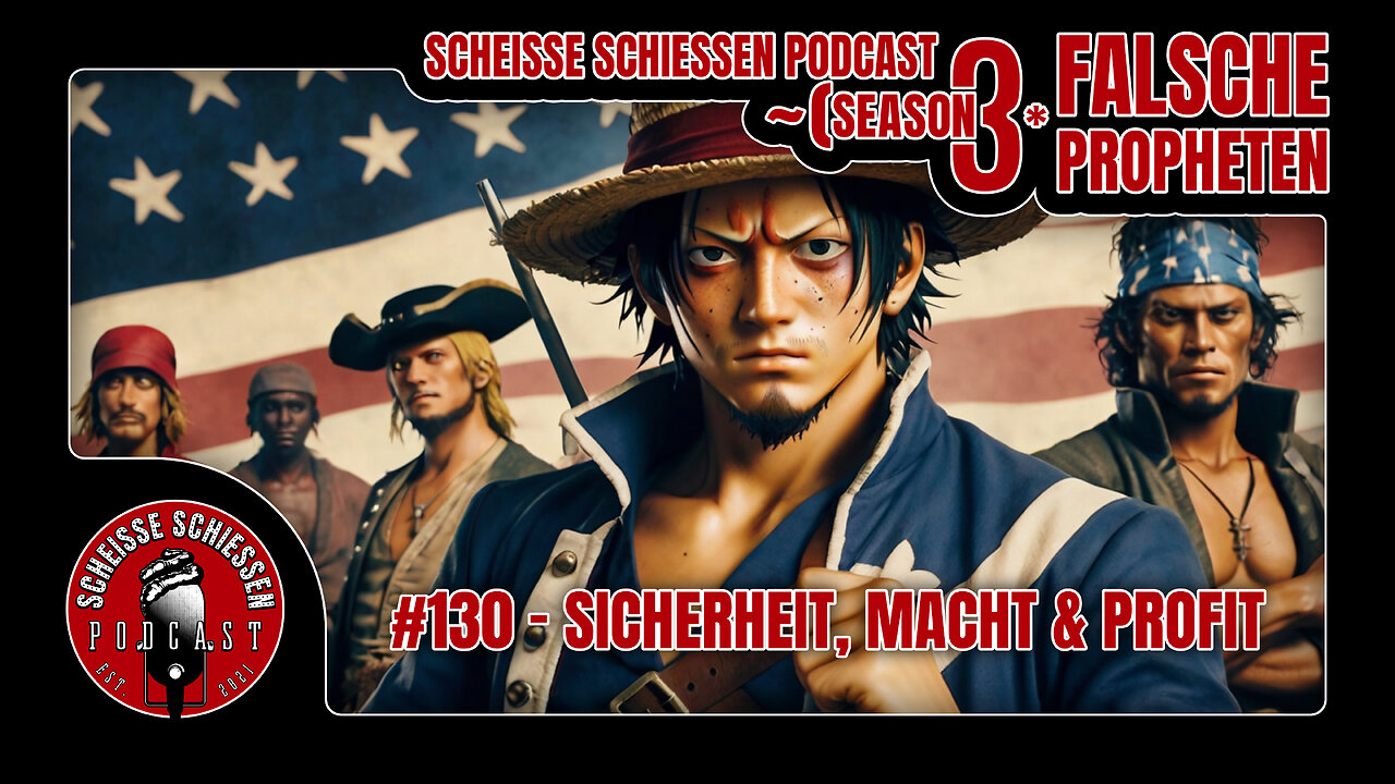 Scheisse Schiessen Podcast #130 - Sicherheit, Macht & Profit