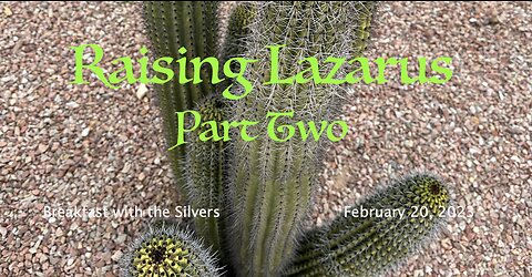 Raising Lazarus - Breakfast with the Silvers & Smith Wigglesworth Feb 20