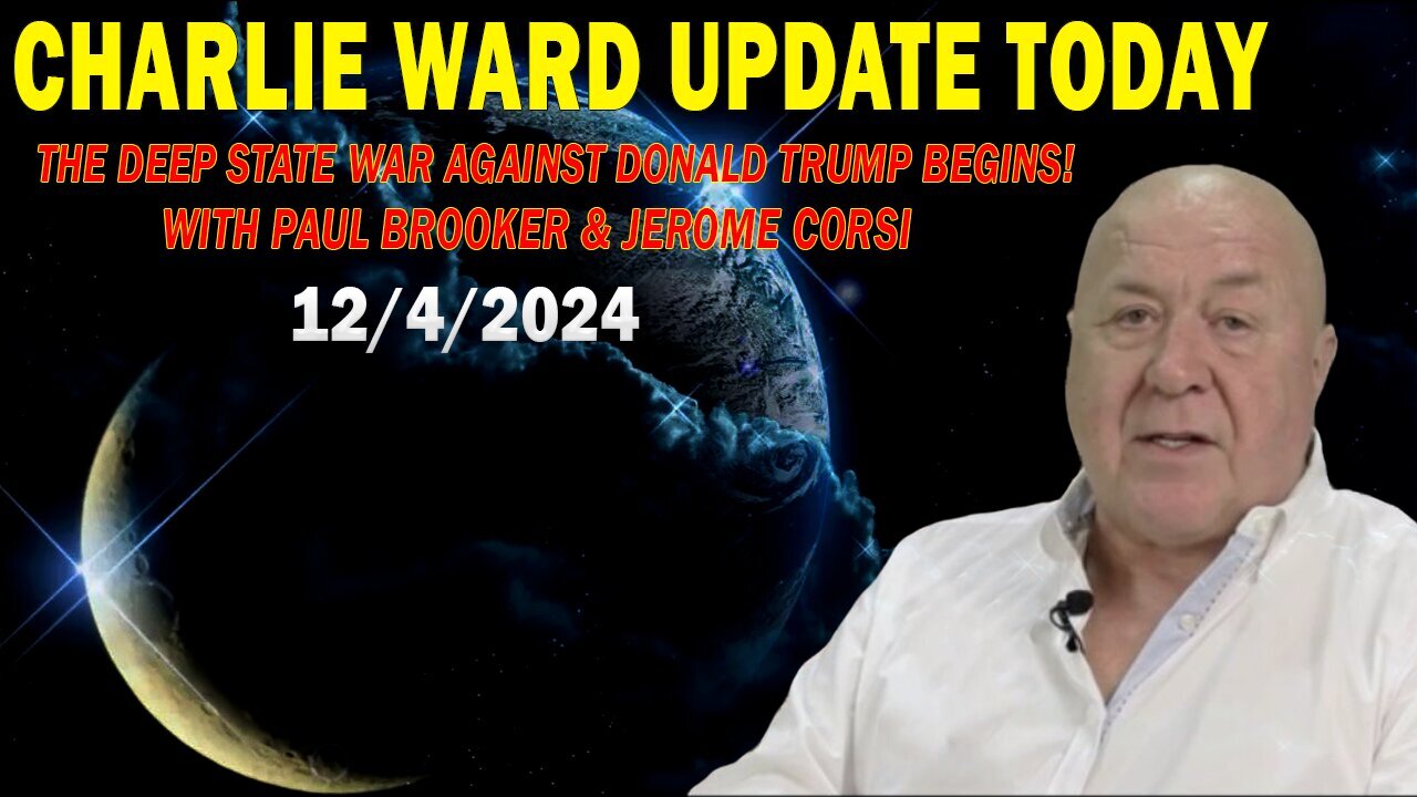 Charlie Ward Situation Update Dec 4: "The Deep State War Against Donald Trump Begins"