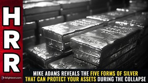 FIVE forms of silver that can protect your assets during the collapse