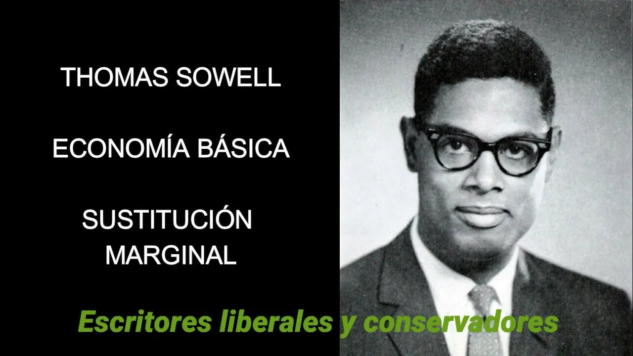 Thomas Sowell - Sustitución marginal