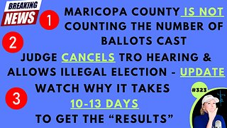 #323 MARICOPA COUNTY 2024 ELECTION IS ILLEGAL! NOT Counting Ballots At Vote Centers, ERASING Election Day Results, NO Chain Of Custody For ALL Ballots & WORSE. Learn How The Election System Operation Works. ALL RESULTS CAN’T BE TRUSTED OR VERIFIED