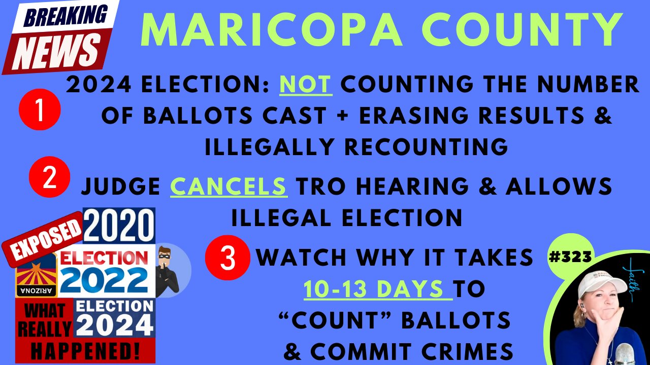 #323 Maricopa County ILLEGAL ELECTIONS Of 2020, 2022 & 2024! PROOF Trump WON Arizona 2020, What Really Happened During 13 Days Of Counting Votes AFTER Nov 8, 2022 – KARI LAKE WON GOV! 2024 Is ILLEGAL – Not Counting Ballots, Erasing Results, NO COC