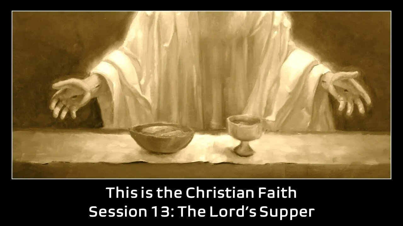 13 Lord's Supper