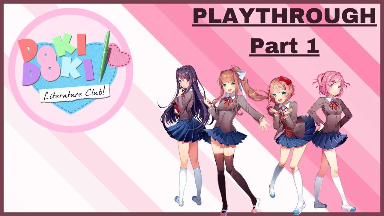 Doki Doki Literature Club Playthrough ~ Part 1 ~