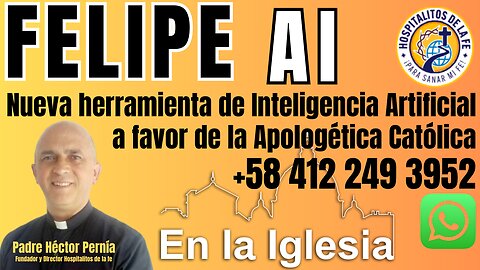 FELIPE LA NUEVA HERRAMIENTA DE INTELIGENCIA ARTIFICIAL EN WHATSAPP DE HOSPITALITOS DE LA FE