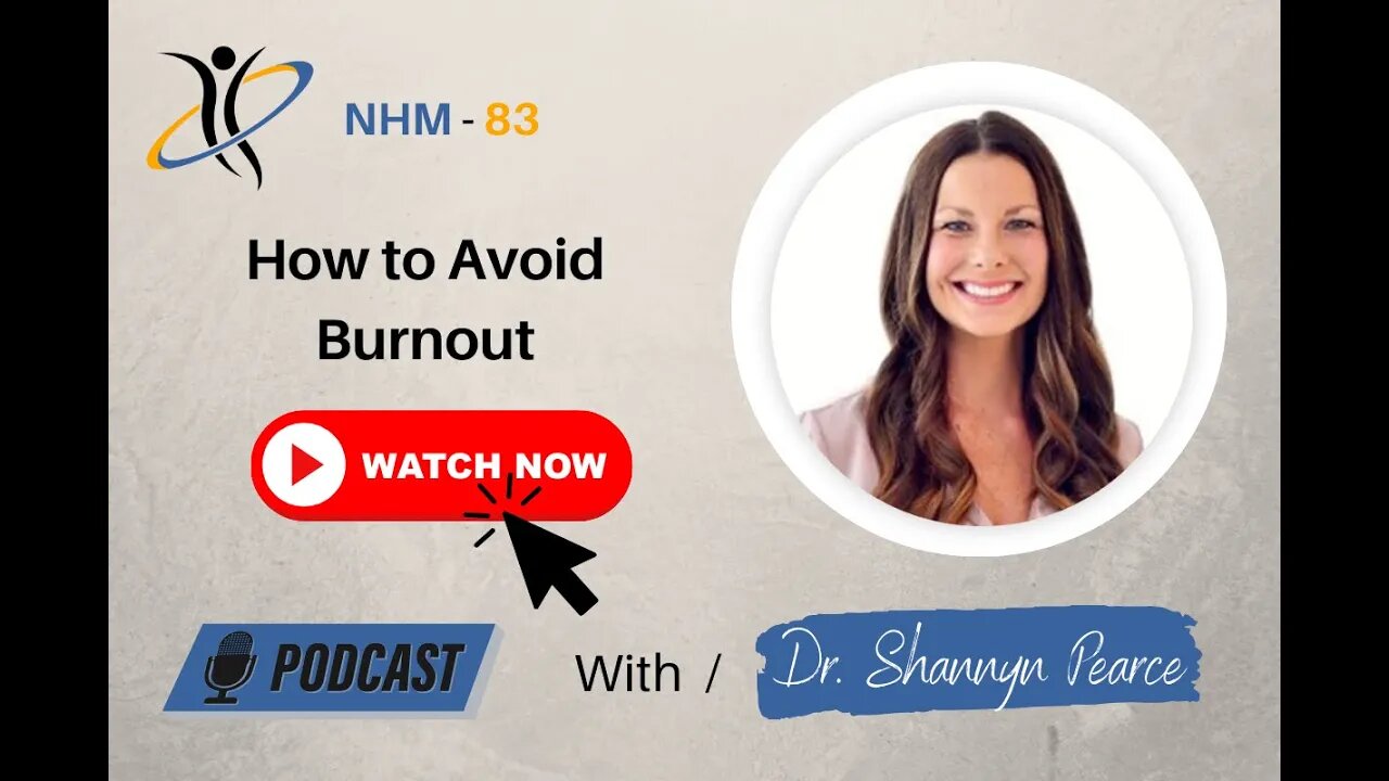 How to Avoid Burnout w/Dr. Shannyn Pearce