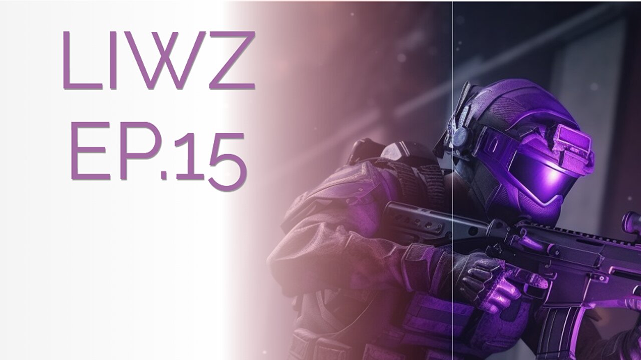 LIWZ Ep.15