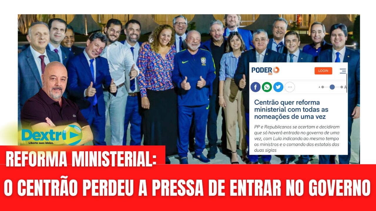 O CENTRÃO PERDEU A PRESSA DE ENTRAR NO GOVERNO