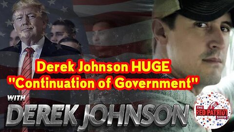 DEREK JOHNSON HUGE - CONTINUATION OF GOVERNMENT!!