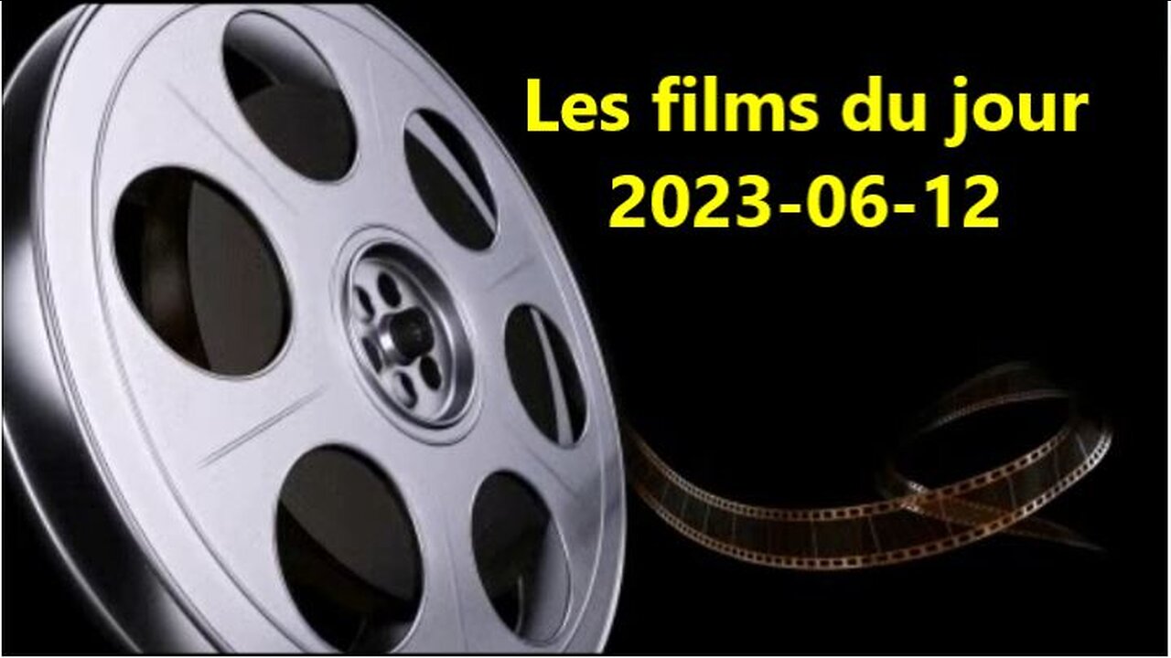 Les films du jour = 2023-06-12