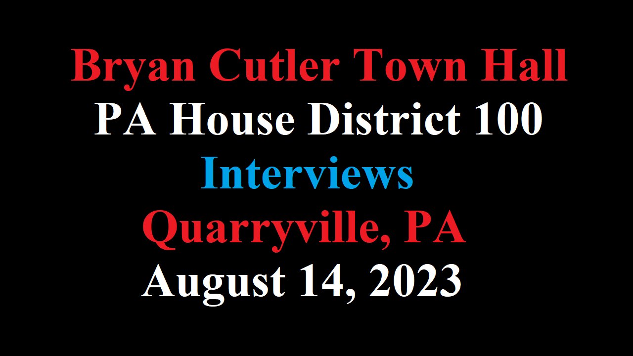 Bryan Cutler Town Hall - Quarryville, PA - August 14, 2023