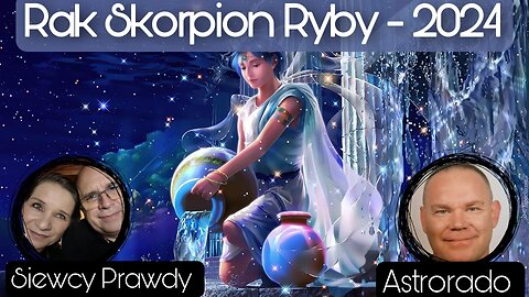 Rak Skorpion Ryby - 2024 - Astrorado