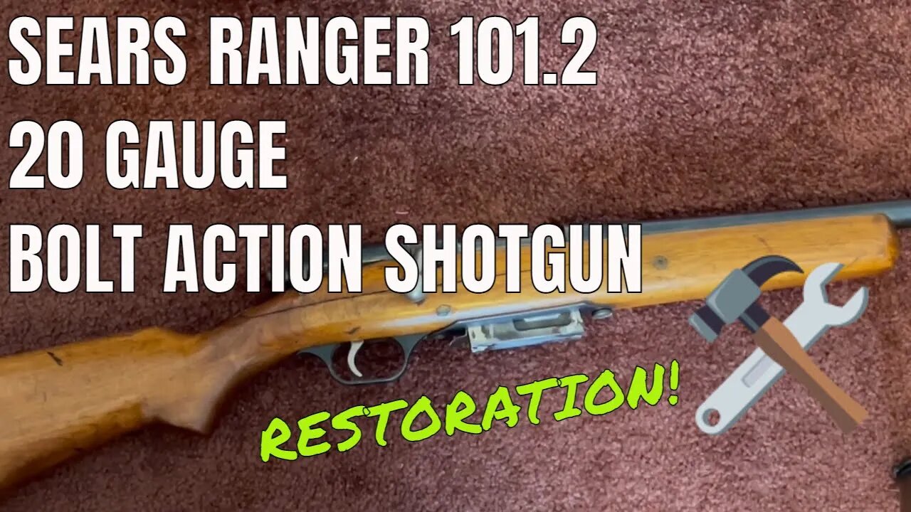 Sears Ranger 101.2 20 Gauge: A Restoration