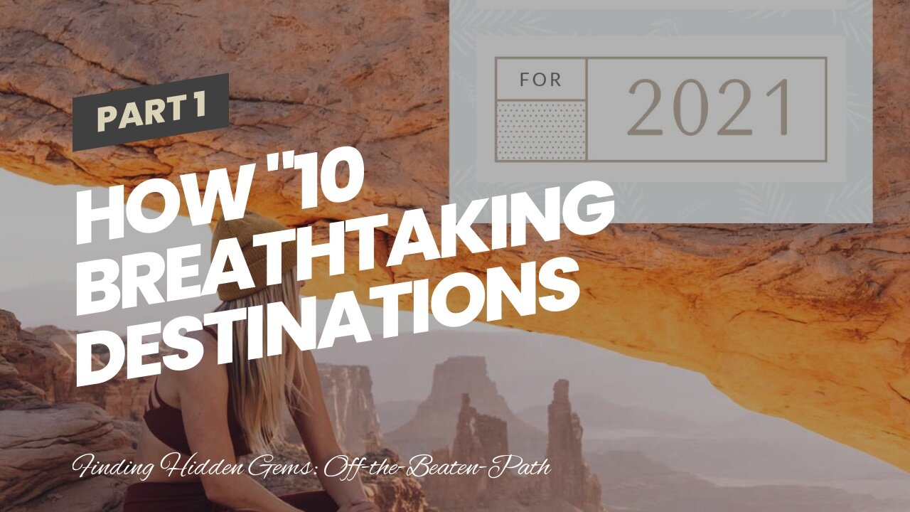 How "10 Breathtaking Destinations to Add to Your Travel Bucket List" can Save You Time, Stress,...