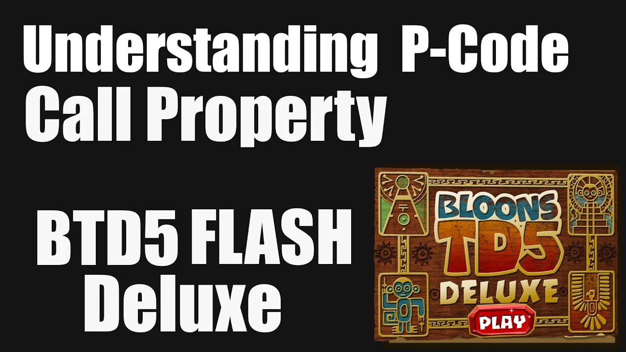 Call Property in P-Code: BTD5 Flash Deluxe Modding