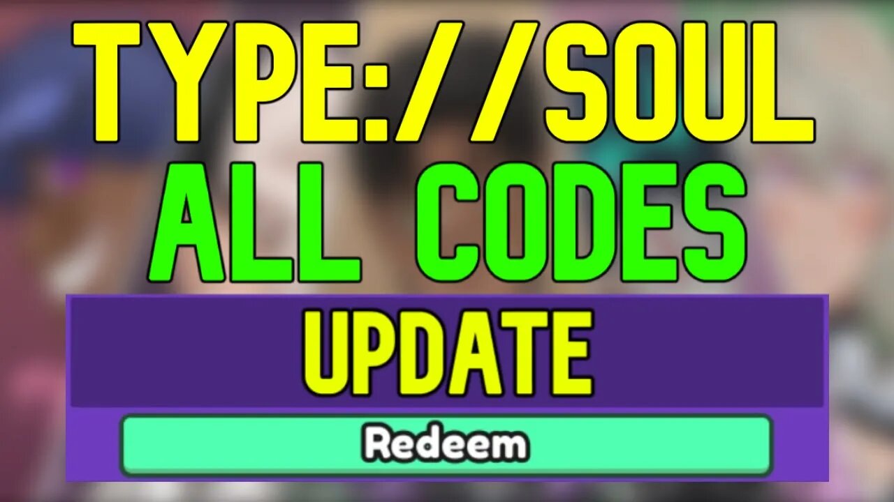 New Type Soul Codes | Roblox TYPE://SOUL Codes (November 2023)