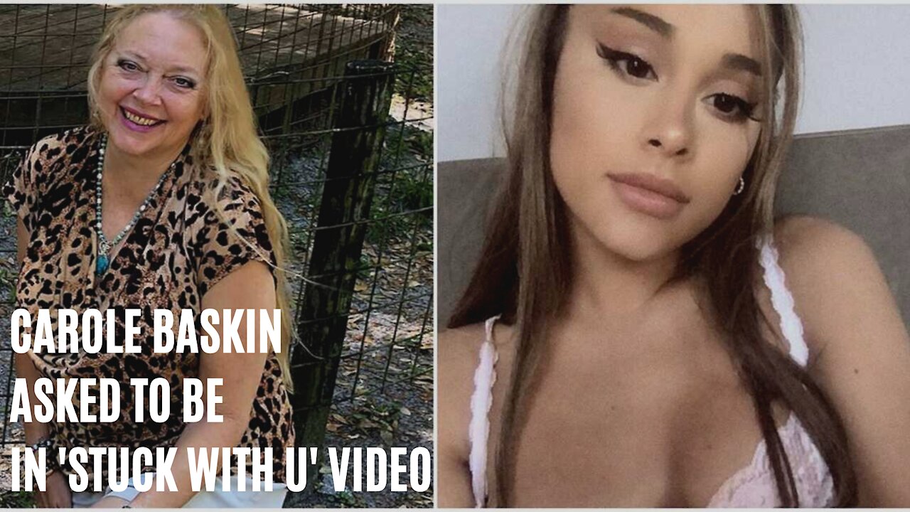 Carole Baskin Applied To Be In 'Stuck With U' & Got A Hard No From Ariana Grande (VIDEO)