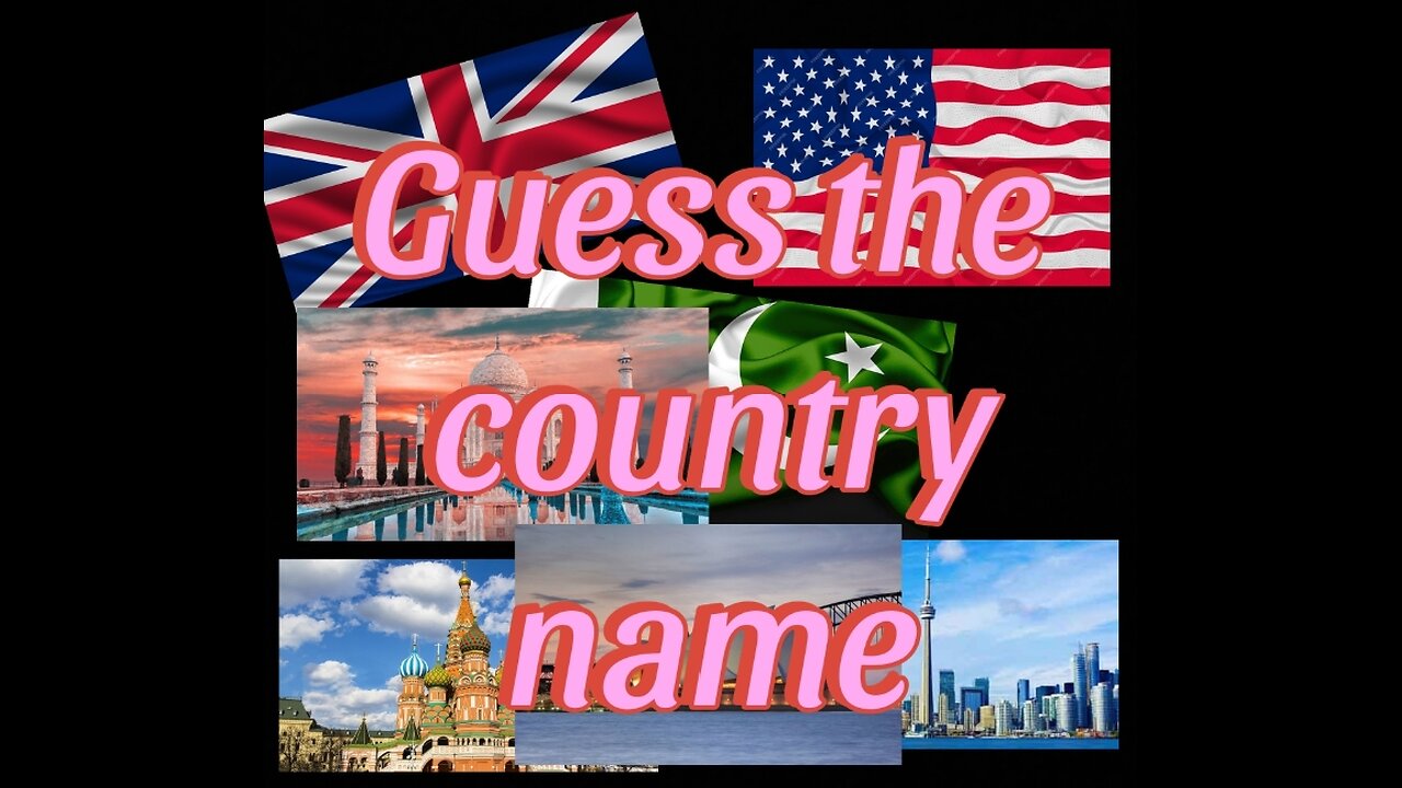 Guess the country name Guess the country by famous landmarks